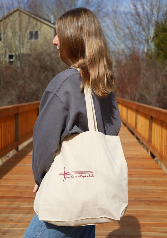 You Do Not Yield Embroidered Tote Bag